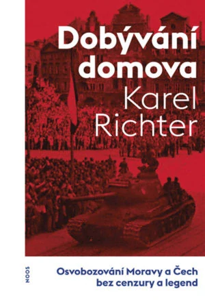 Karel Richter, Dobývání domova, Osvobozování Moravy a čech bez cenzury a legend