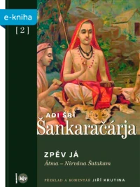 Adi Šrí Šankara: Zpěv Já. Átma – Nirvána Šatakam