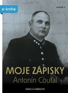 Antonín Coufal: Moje zápisky - Svědectví Antonína Coufala z ruských legií