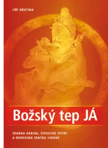 Božský tep Já, Spanda kárika, Šivovské sútry a nedvojná tantra siddhů