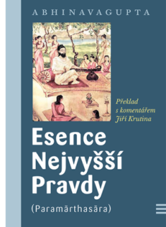 ABHINAVAGUPTA, Esence nejvyšší pravdy (Paramarthasára)