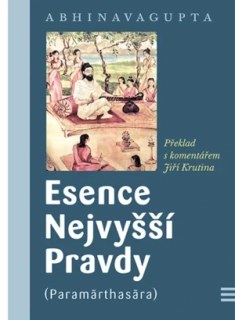 ABHINAVAGUPTA: Esence nejvyšší pravdy (Paramarthasára)