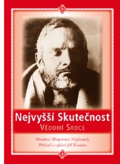 Jiří Krutina: Bhagavan Nitjánanda, Nejvyšší skutečnost, vědomí srdce