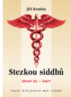Jiří Krutina, Stezkou siddhů, 2. díl - Šakti