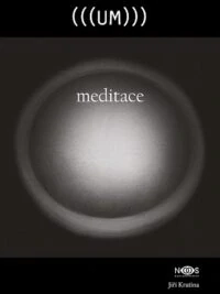 Jiří Krutina, (((UM))) meditace