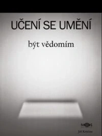 Jiří Krutina, Učení se umění být vědomím