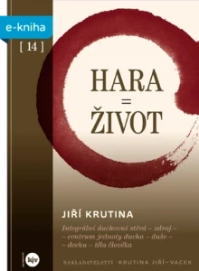 Jiří Krutina: HARA = ŽIVOT