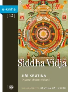 Jiří Krutina: Siddha Vidjá, O praxi dechu vědomí.