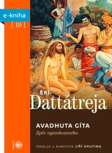 Šrí Dattátreja: Avadhuta Gíta – Zpěv vysvobozeného