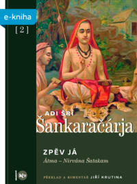 Adi Šrí Šankara: Zpěv Já. Átma – Nirvána Šatakam